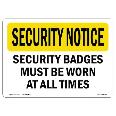 Signmission OSHA Security Sign, 10" Height, 14" Width, Rigid Plastic, Security Badges Must Be Worn, Landscape OS-SN-P-1014-L-11643